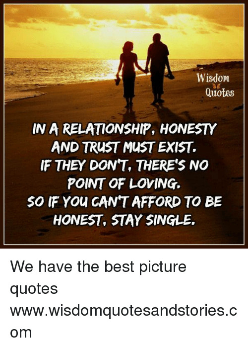Quotes About Honesty In Relationships
 Quotes About Honesty And Trust In A Relationship