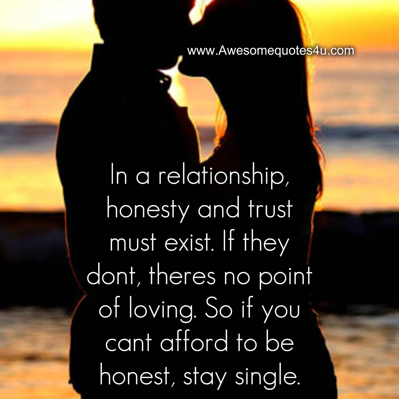 Quotes About Honesty In Relationships
 Awesome Quotes Stay Honest In A Relationship
