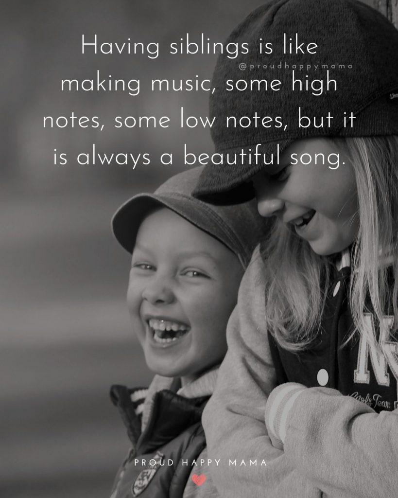 Quotes About Sibling Love
 35 Quotes About Siblings And The Love They Have For Each