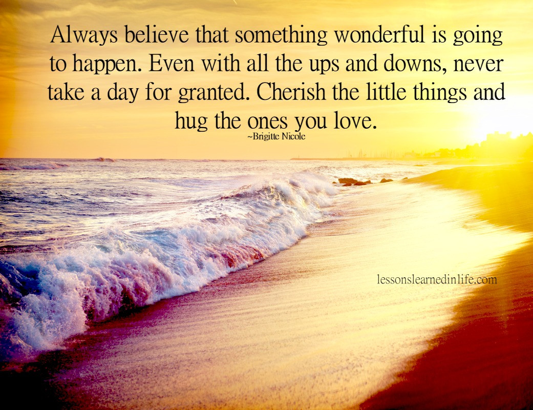 Quotes For The One You Love
 Lessons Learned in LifeCherish the ones you love