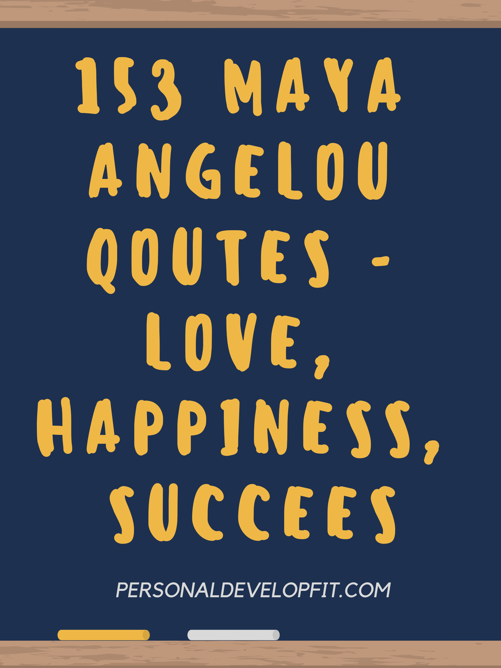 Relationship Happiness Quotes
 153 Maya Angelou Quotes on Love Happiness Family & Success