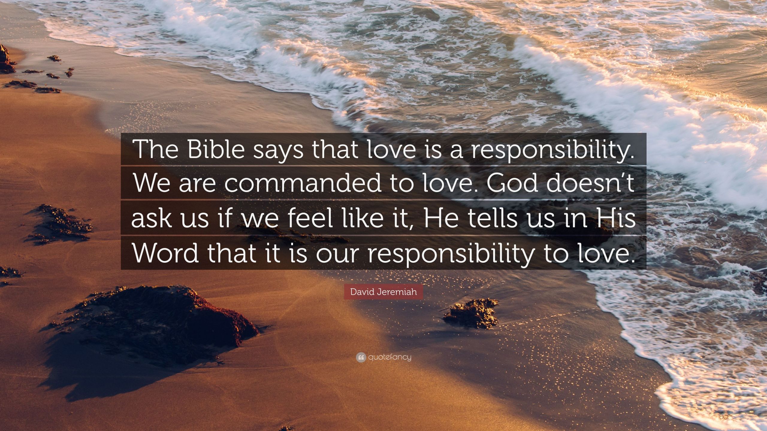 Relationships Quotes From The Bible
 David Jeremiah Quote “The Bible says that love is a