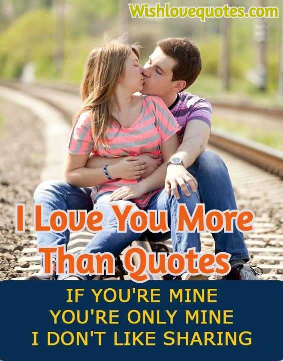 Romantic I Love You Quotes
 80 Romantic I Love You More Than Quotes
