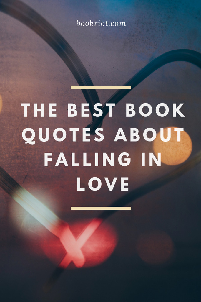 Romantic Quotes From Books
 25 of the Best Book Quotes About Falling in Love