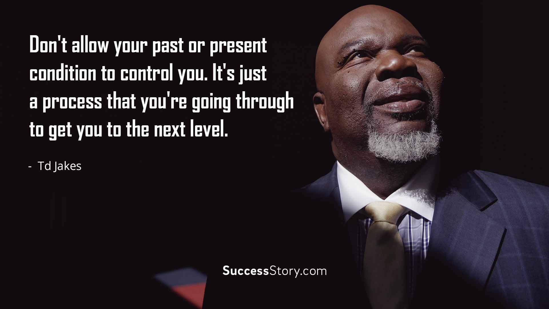T.D Jakes Quotes On Relationships
 T D Jakes Quotes Gallery