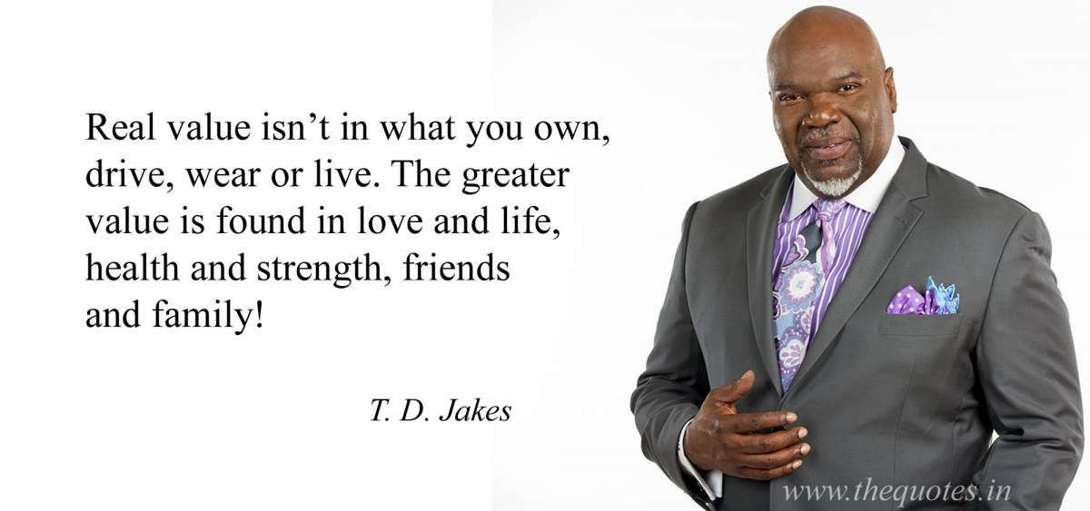 T.D Jakes Quotes On Relationships
 Td Jakes Quotes Quotes The Day