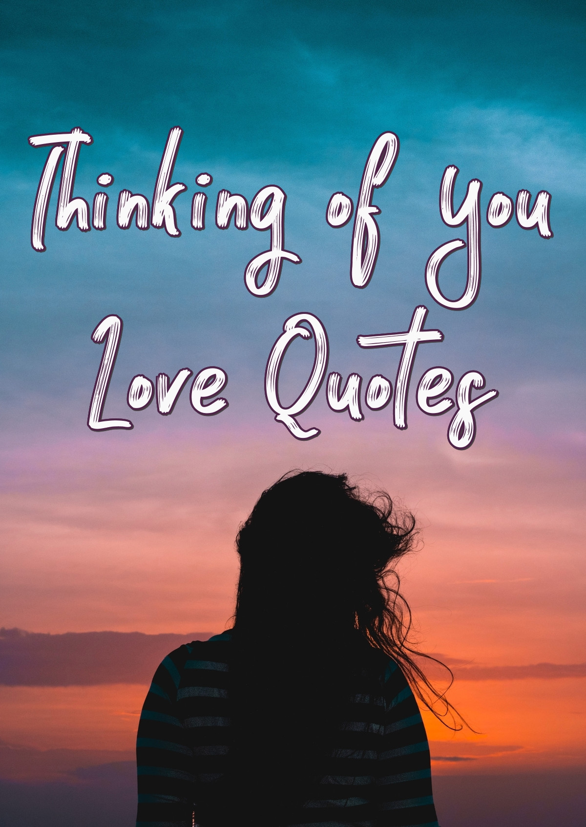 Thinking Of You Love Quotes
 48 Thinking of You Quotes For Him and Her