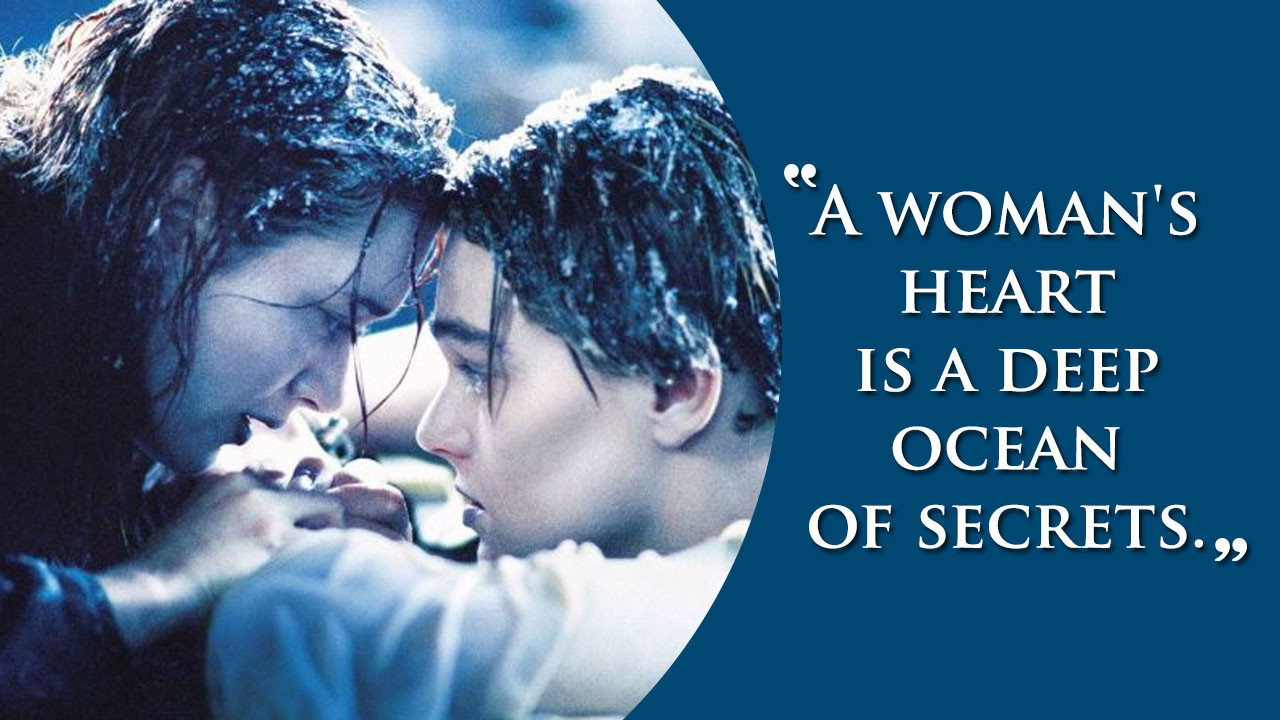 Titanic Love Quotes
 11 Quotes From Titanic That ll Make You Want To Have Love