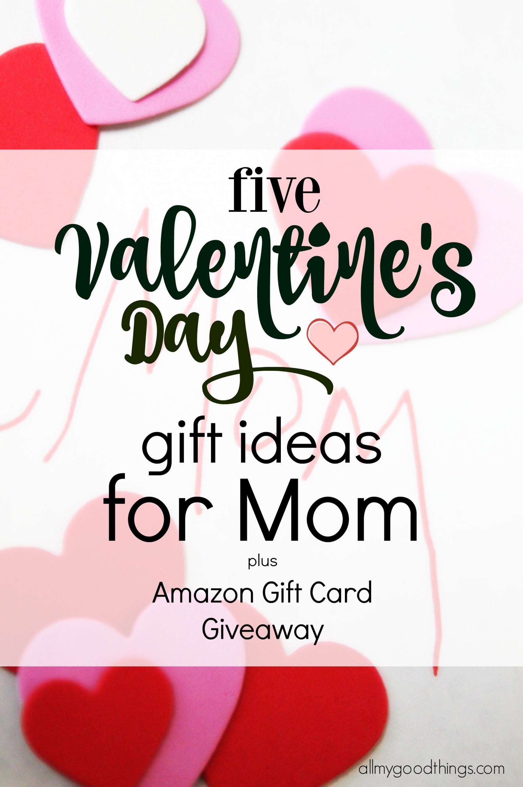 Valentines Day Gifts For Mom
 Five Valentine s Day Gift Ideas for Mom and Amazon Gift