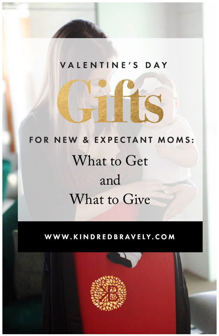 Valentines Day Gifts For Mom
 Valentine’s Day Gifts for New Moms What to Get and What