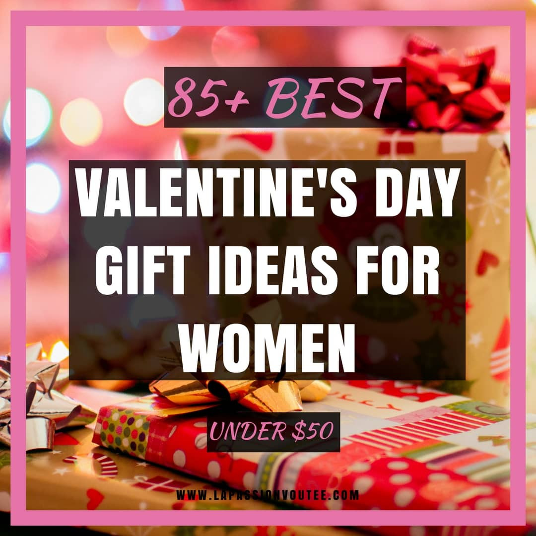 Valentines Day Gifts For Women
 85 Best Valentine s Day Gift Ideas for Women Under $50