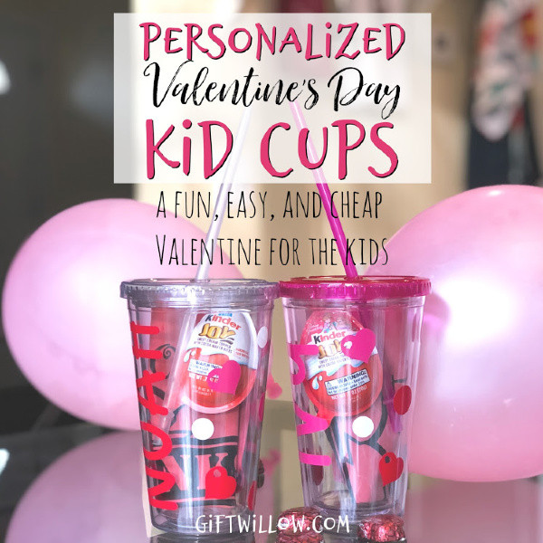 Valentines Gift Ideas For Toddlers
 Personalized Valentine s Day Kid Cups A Fun & Easy Gift